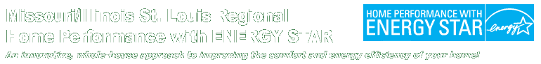 Missouri/Illinois St. Louis Regional Home Performance with ENERGY STAR